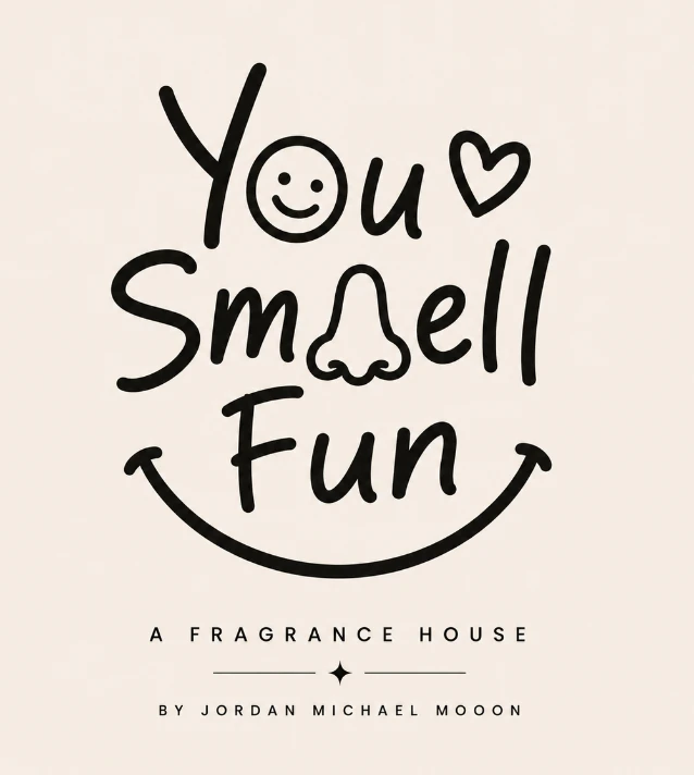 You Smell Fun!